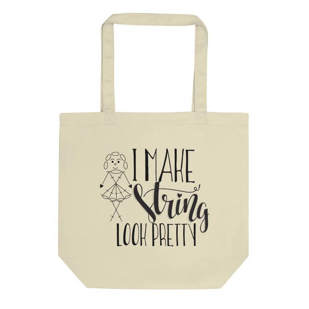 Eco Tote Bag with I Make String Look Pretty Graphic, Yarn Project Bag