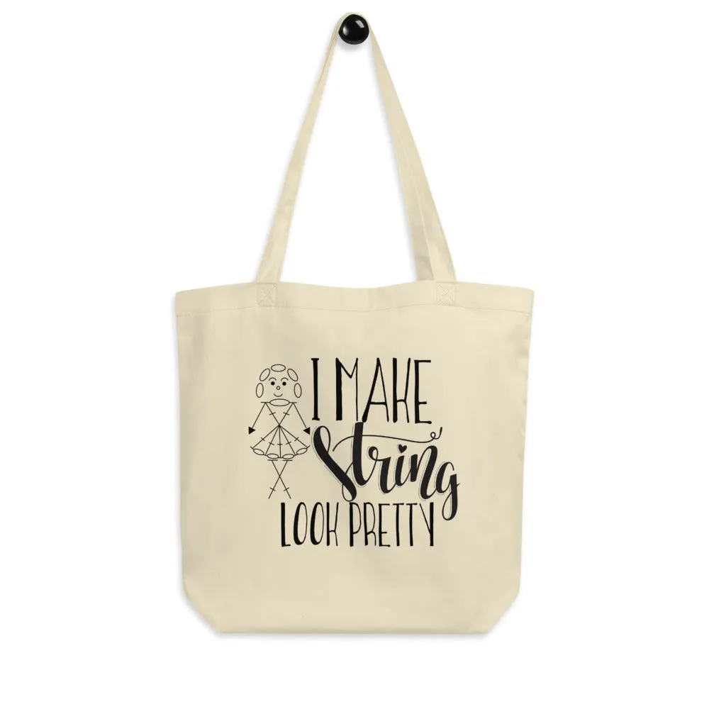 Eco Tote Bag with I Make String Look Pretty Graphic, Yarn Project Bag