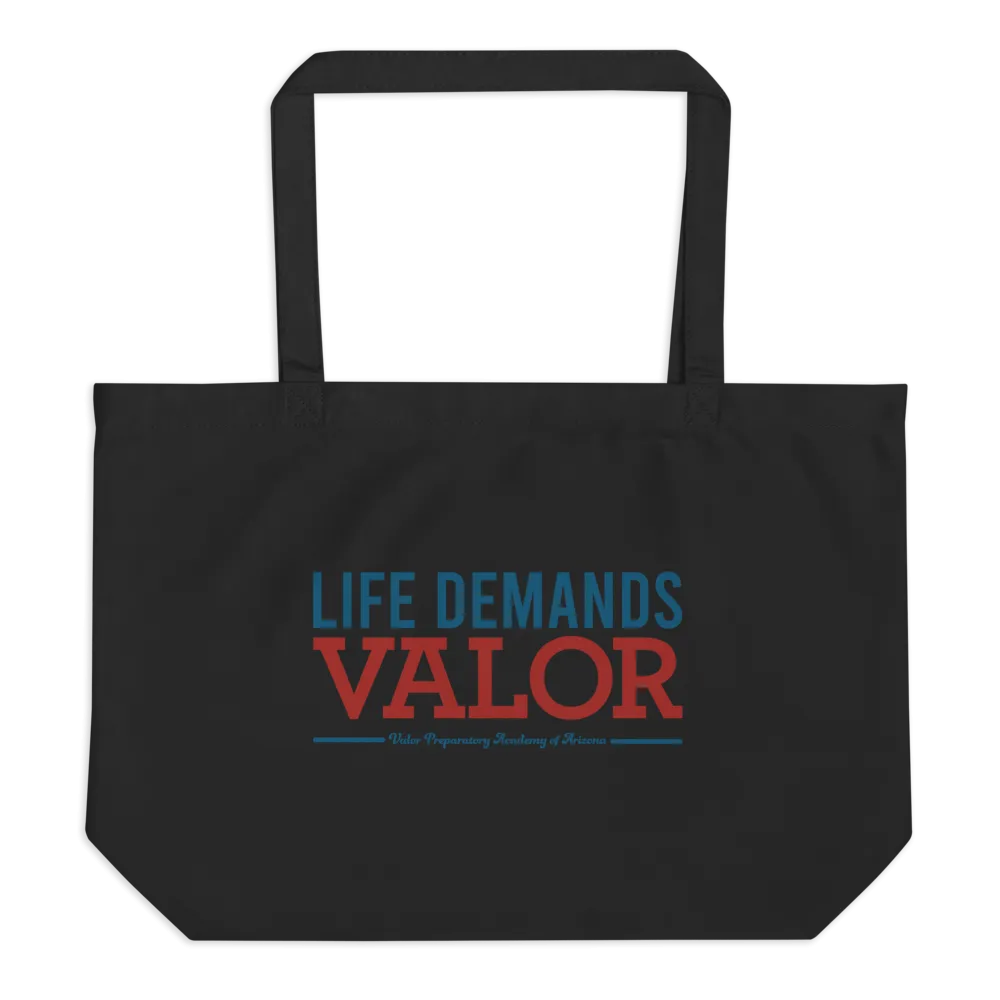 Life Demands Valor Large organic tote bag