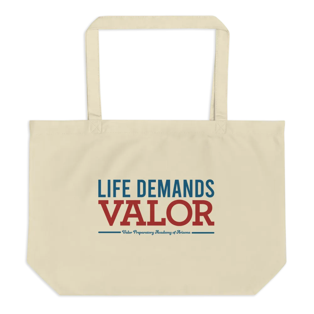Life Demands Valor Large organic tote bag