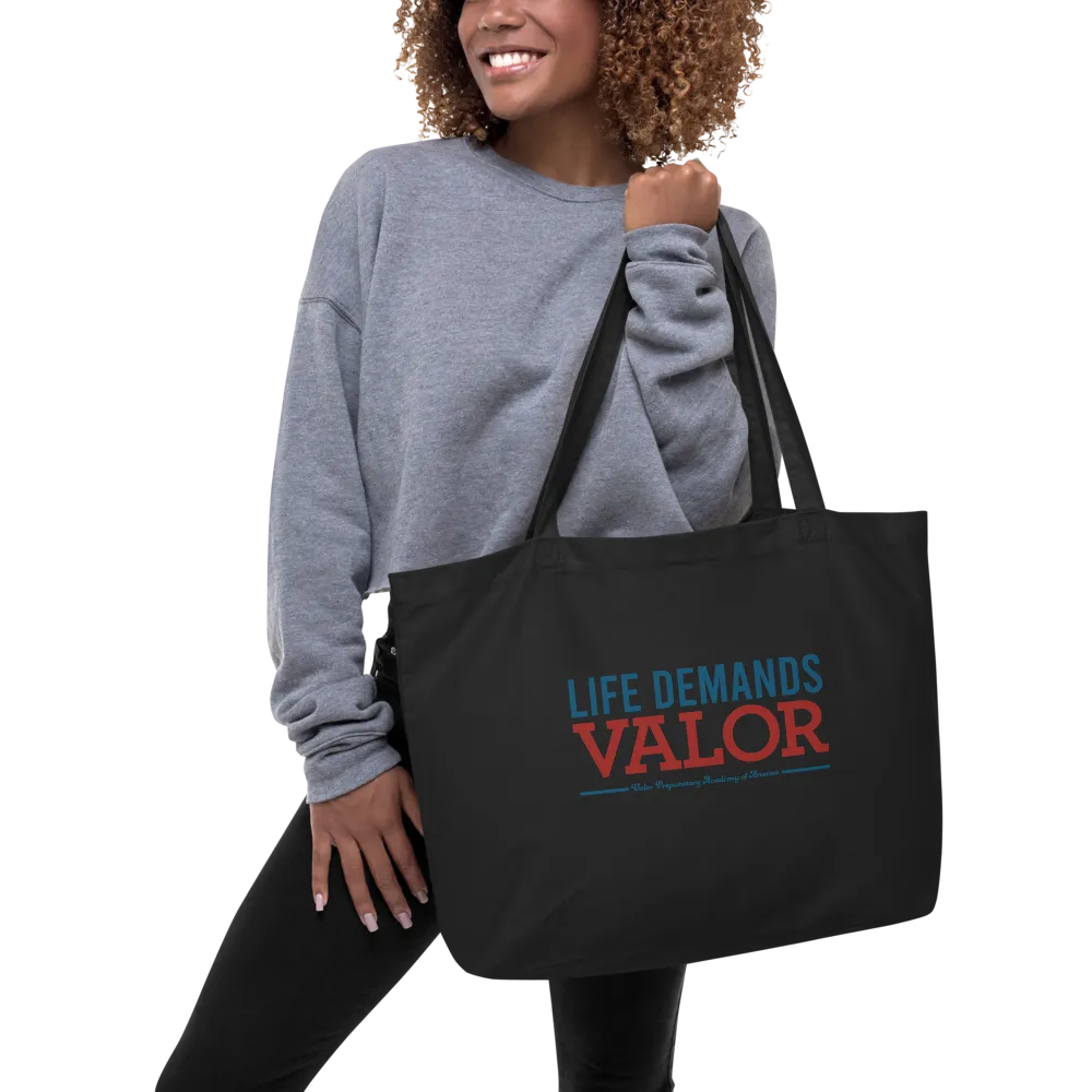 Life Demands Valor Large organic tote bag